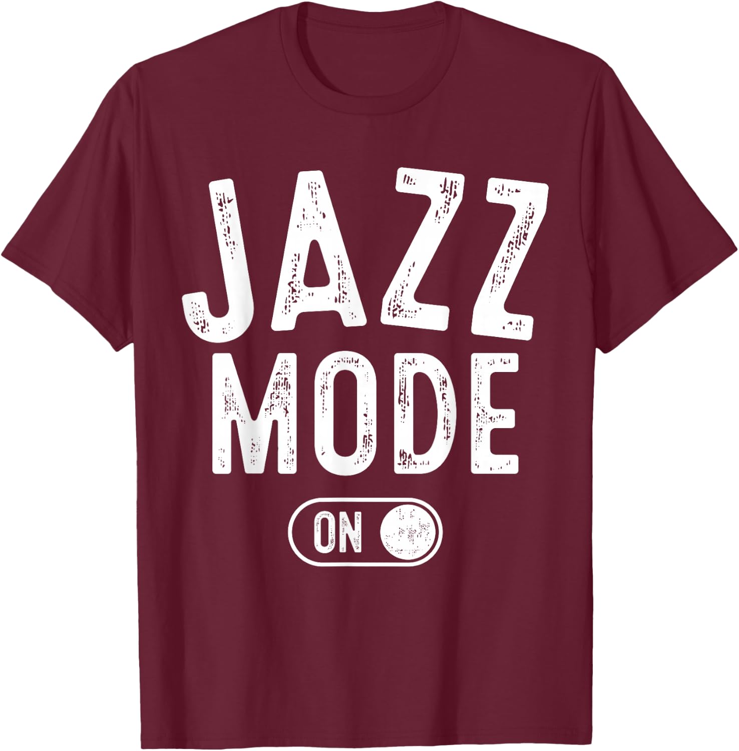 Jazz Mode On Funny Jazz Musician Gift Improviser T-Shirt - T-Shirt | Maroon