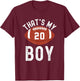 That's My Boy Football Number #20 T-Shirt - T-Shirt | Maroon