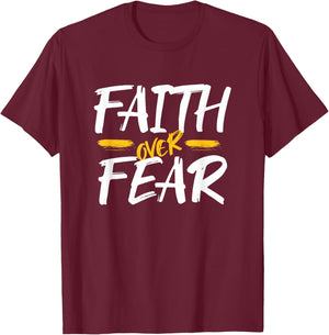 Faith Over Fear, Christian Saying T-Shirt - T-Shirt | Maroon