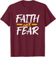 Faith Over Fear, Christian Saying T-Shirt - T-Shirt | Maroon