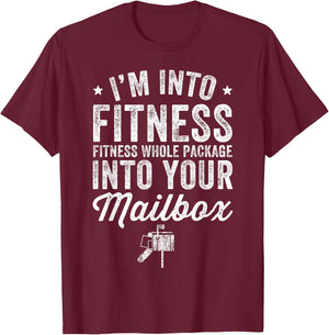 I'm Into Fitness Whole Package Into Mailbox Postman T-Shirt - T-Shirt | Maroon
