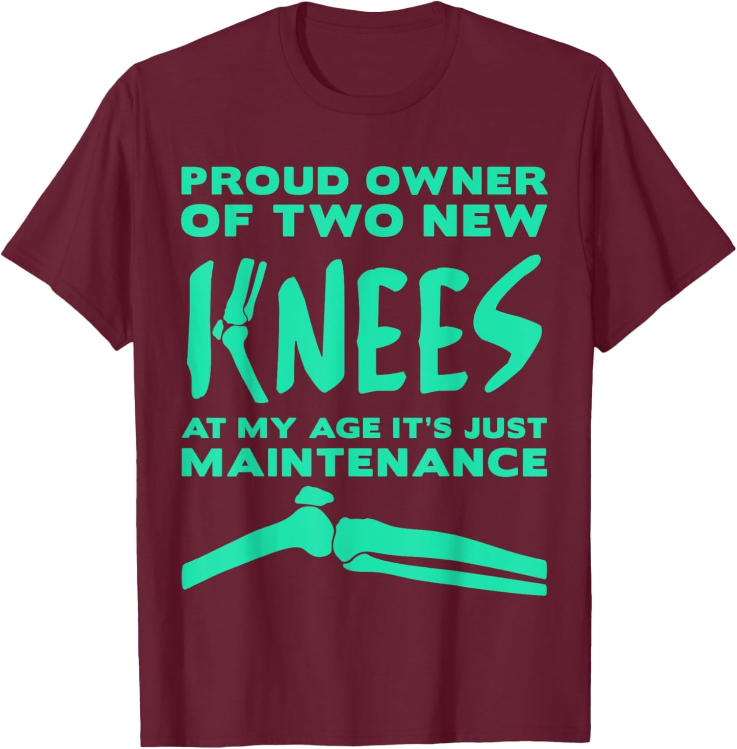 Funny Knee Replacement Surgery Hospital Get Well Gifts T-Shirt - T-Shirt | Maroon