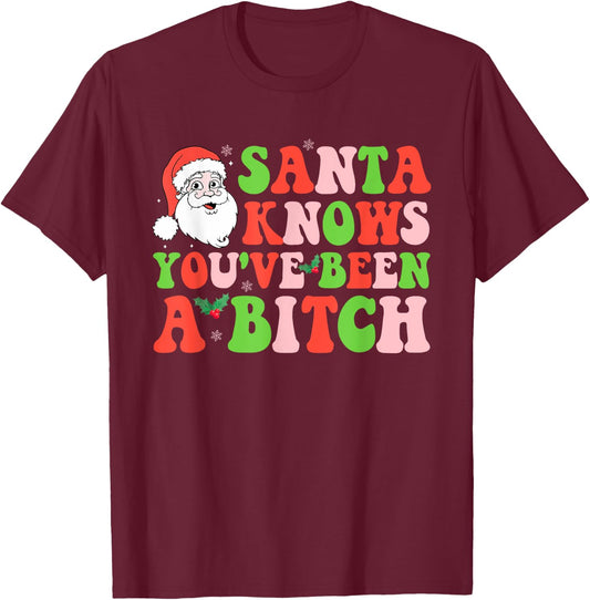Santa Knows You've Been A Btch Santa Christmas Groovy Design T-Shirt - T-Shirt | Maroon