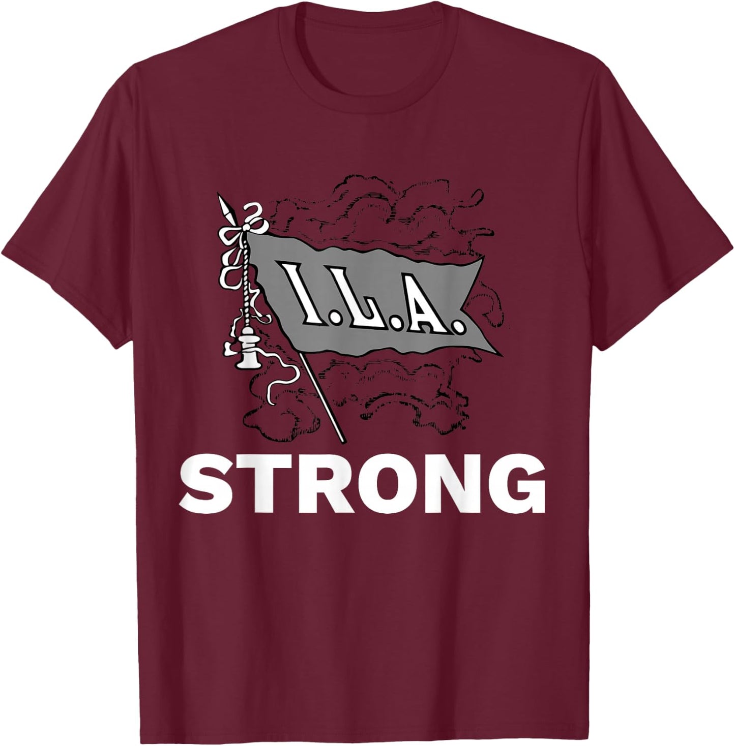 ILA Longshoremen Union Strike Port Workers Union T-Shirt - T-Shirt | Maroon