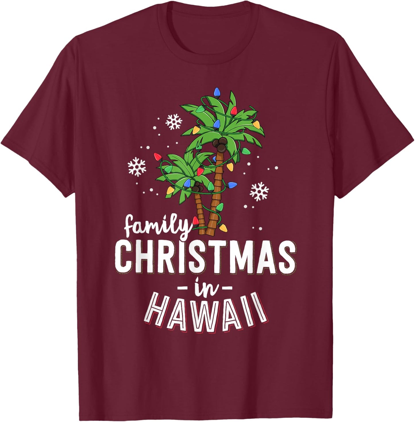 Family Christmas In Hawaii Palm Trees Xmas Beach Vacation T-Shirt - T-Shirt | Maroon