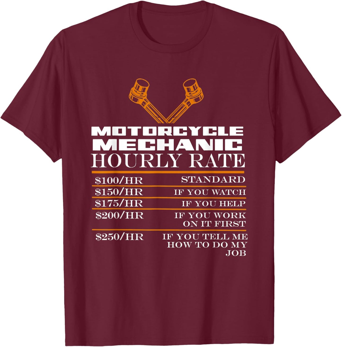 Motorcycle Mechanic - Biker Garage Hourly Rate Mechanic T-Shirt - T-Shirt | Maroon