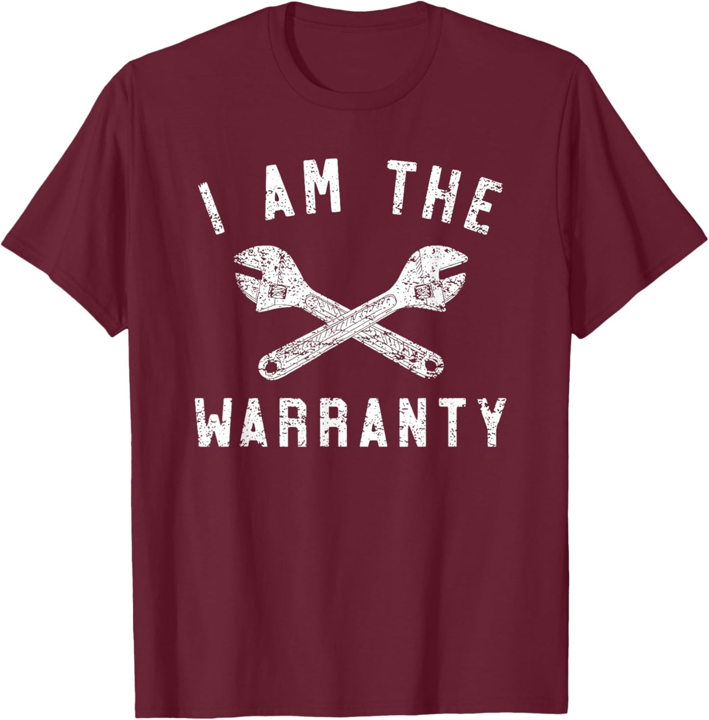 I Am the Warranty T-Shirt - T-Shirt | Maroon