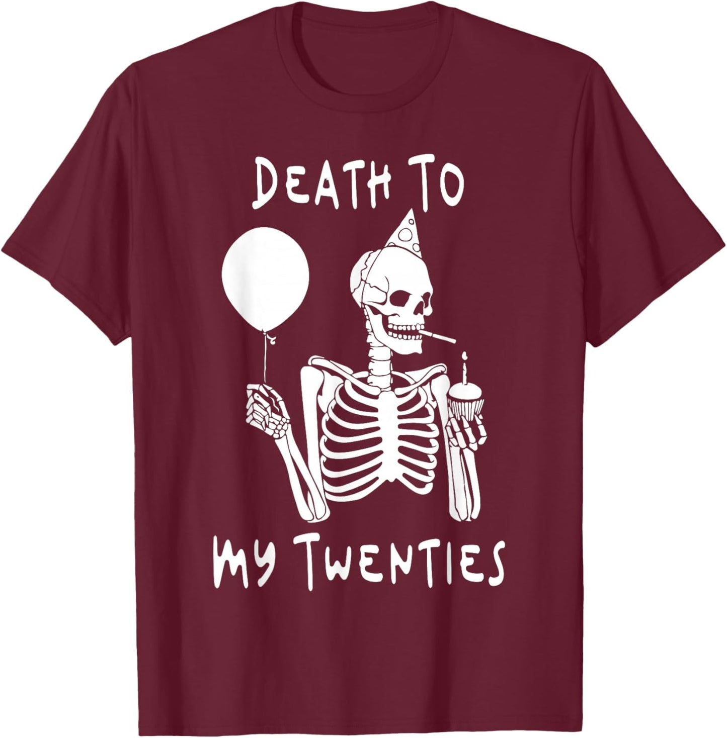 Death To My Twenties Funny R.I.P 20s, 30th Birthday Skelett T-Shirt - T-Shirt | Maroon