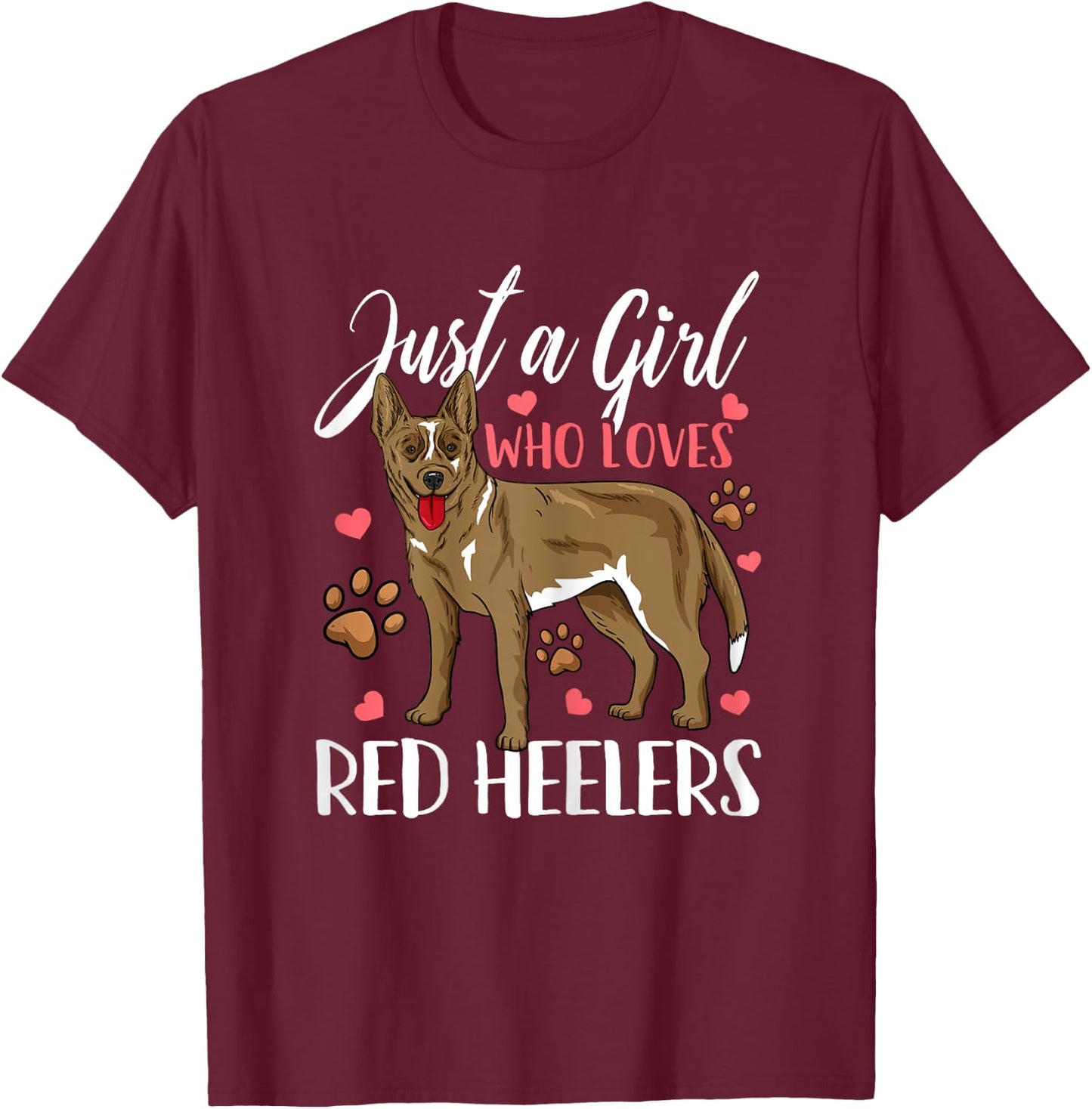 Red Heeler Just A Girl Who Loves Red Heelers Gift T-Shirt - T-Shirt | Maroon