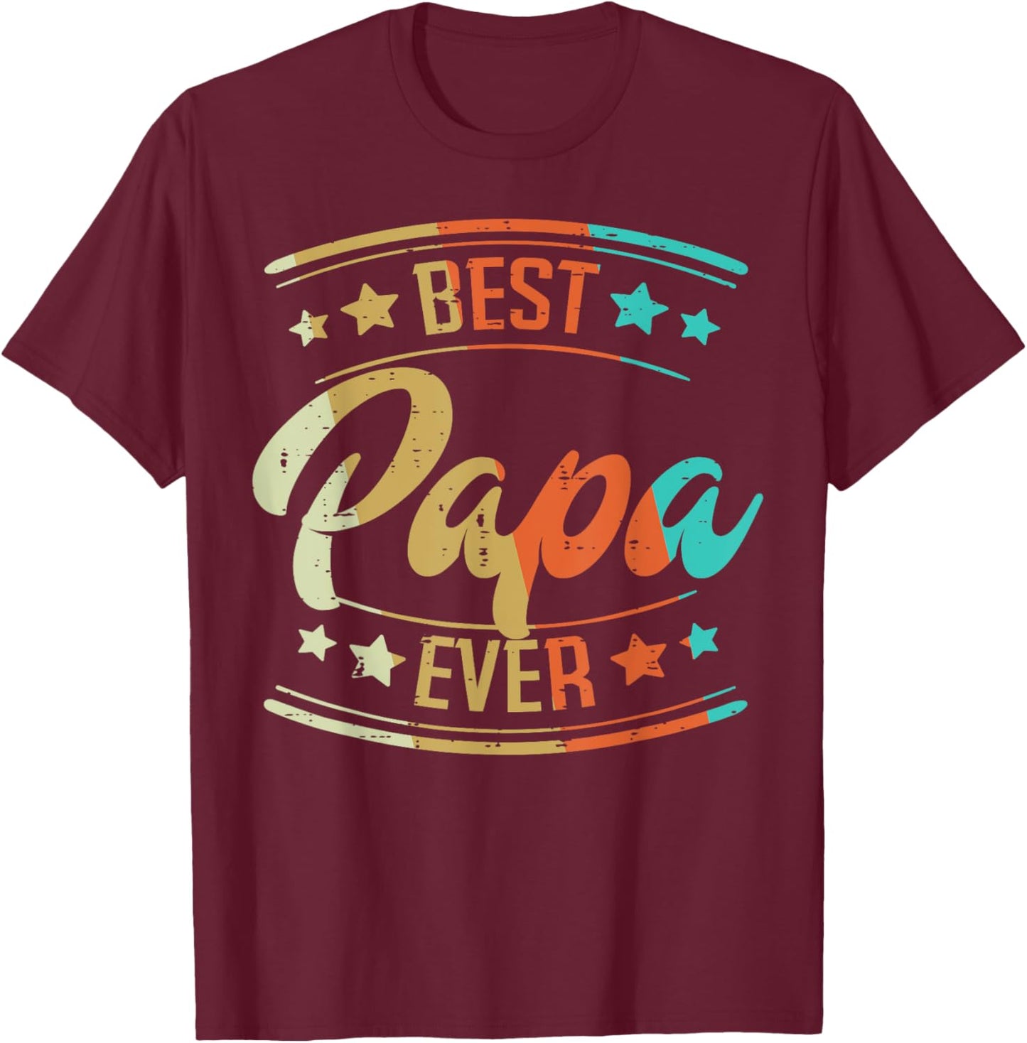 Fathers Day Best Papa Ever Retro Dad Daddy Grandpa Stepdad T-Shirt - T-Shirt | Maroon
