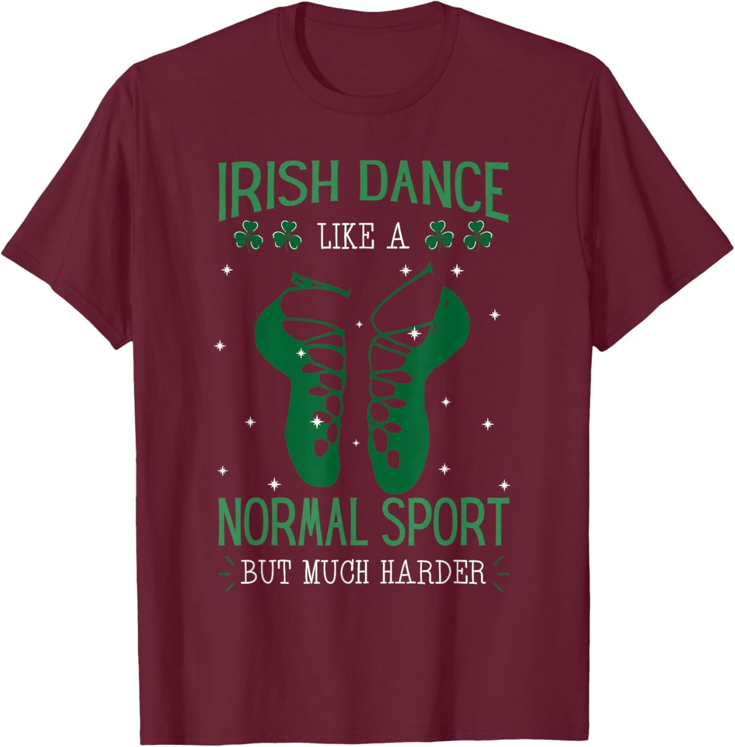 Irish Dance Festival Ceili Instructor Stepdance Sport Dancer T-Shirt - T-Shirt | Maroon