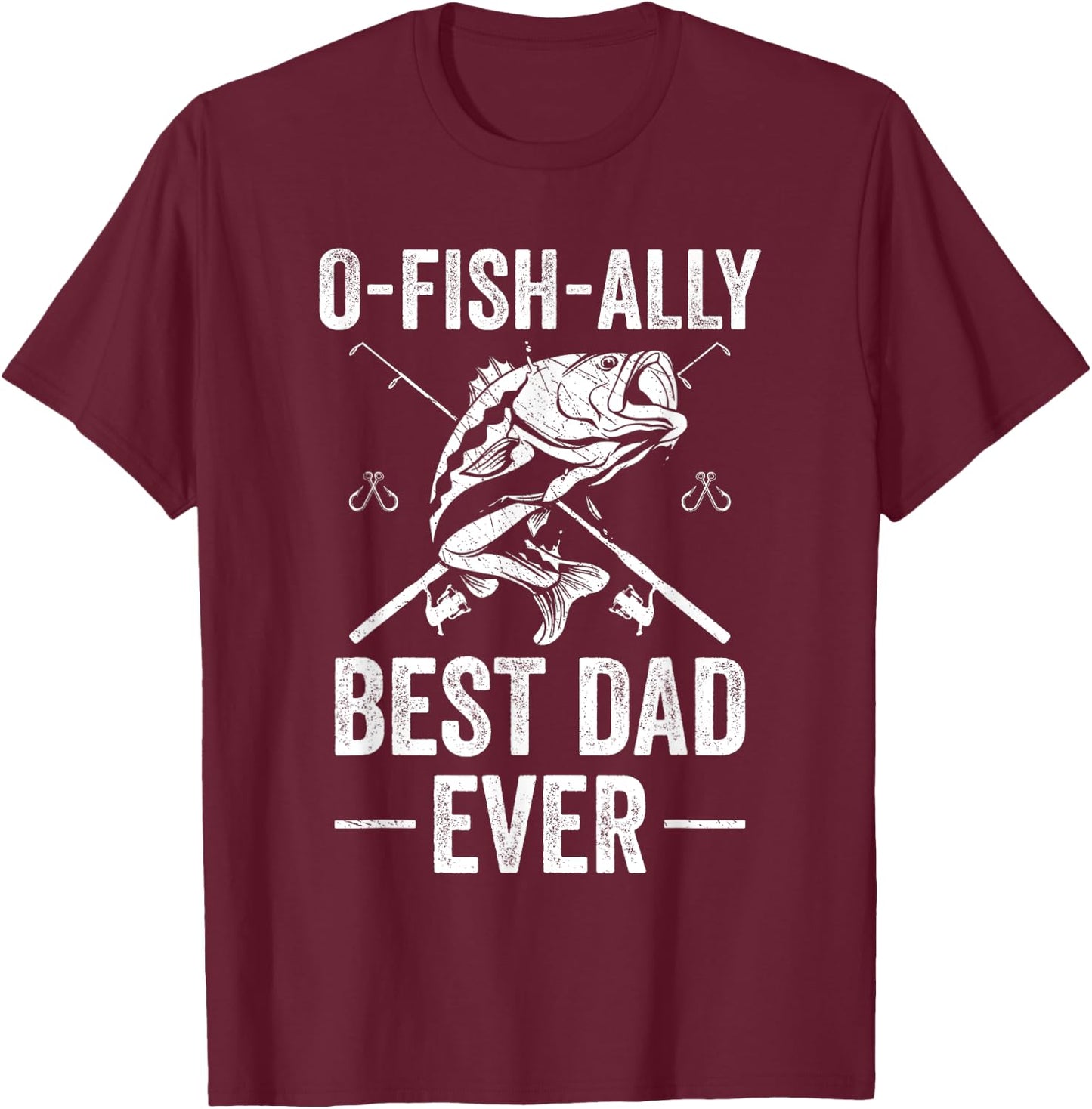 Funny Dad Fishing Fathers Day Ofishally Best Dad Ever T-Shirt - T-Shirt | Maroon