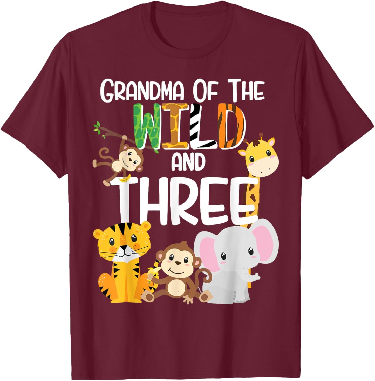 Grandma of the Wild and 3 Zoo Theme Birthday Safari Jungle T-Shirt - T-Shirt | Maroon