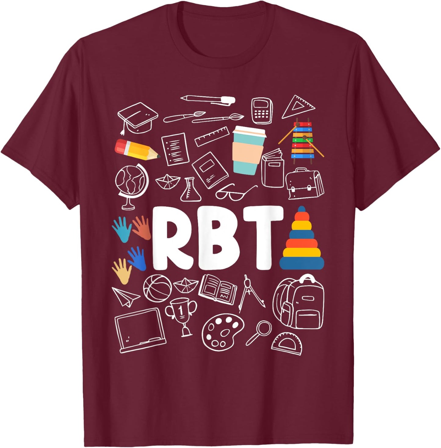 Registered Behavior Technician RBT Behavioral Therapist T-Shirt - T-Shirt | Maroon