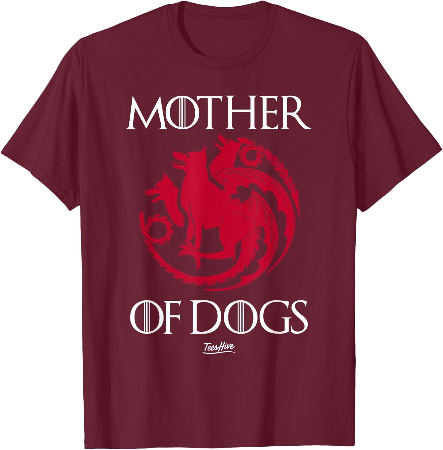 Mother of Dogs T-Shirt - T-Shirt | Maroon