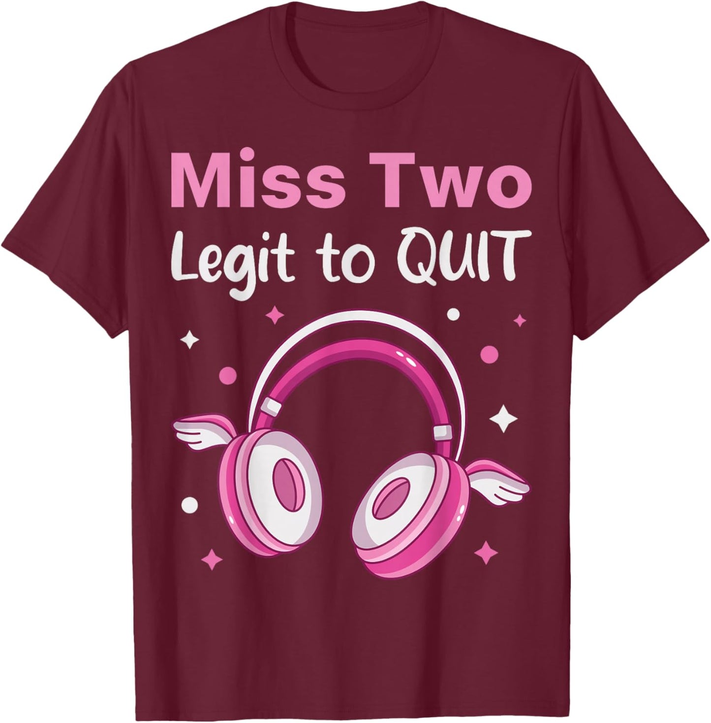 Miss Two 2 Legit To Quit 2nd Birthday Outfit Hip Hop Pink T-Shirt - T-Shirt | Maroon