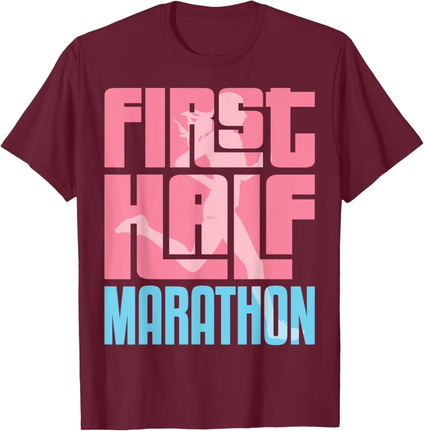 First Half Marathon HM For Running Girl Women Runner T-Shirt - T-Shirt | Maroon