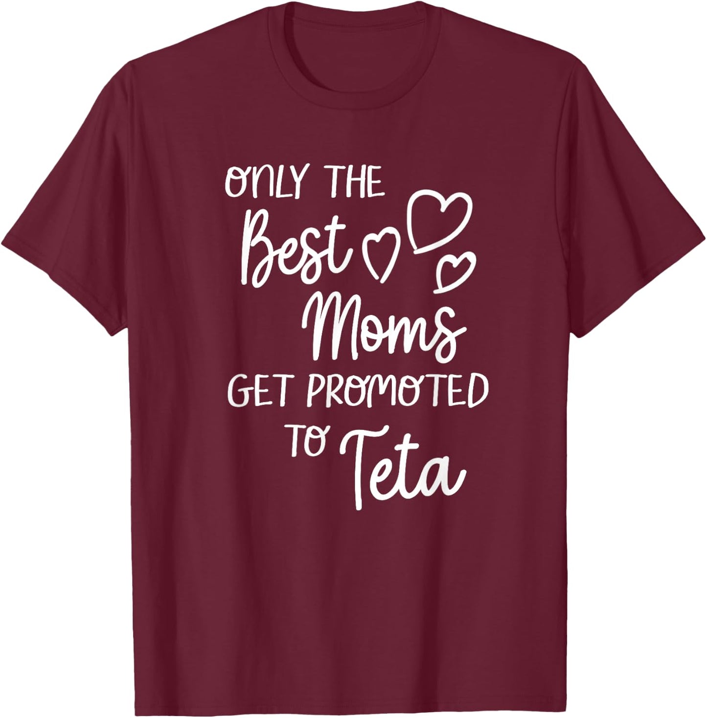 The Best Moms Get Promoted To Teta for Arabic Syrian Grandma T-Shirt - T-Shirt | Maroon