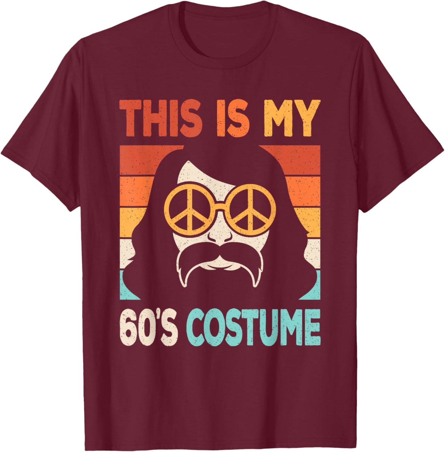 This Is My 60's Costume 60s Disco 1960s Party 60s Outfit Men T-Shirt - T-Shirt | Maroon