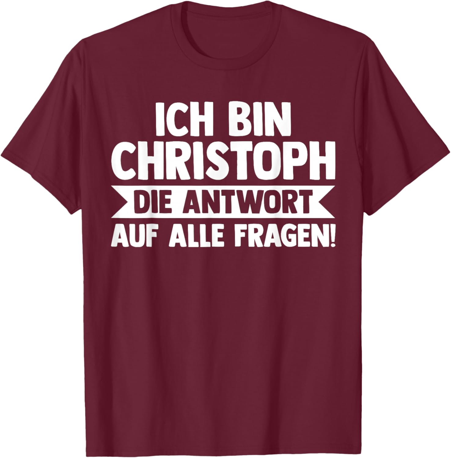 Vorname Chris Christoph T-Shirt - T-Shirt | Maroon