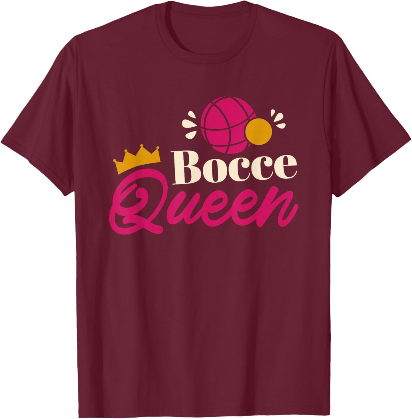 Women Bocce Ball Player, Italian Bocce Queen T-Shirt - T-Shirt | Maroon