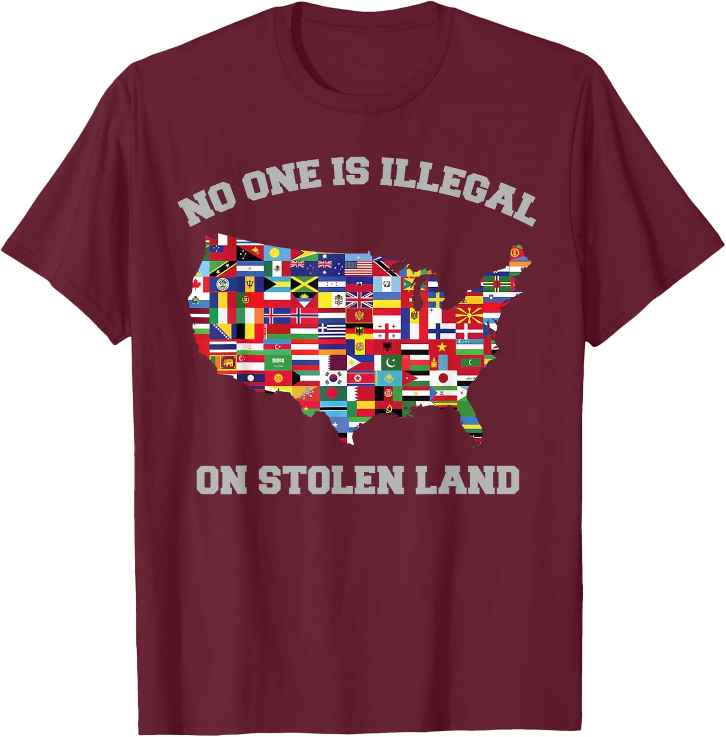 No One Is Illegal On Stolen Land Immigrant And Indigenous T-Shirt - T-Shirt | Maroon