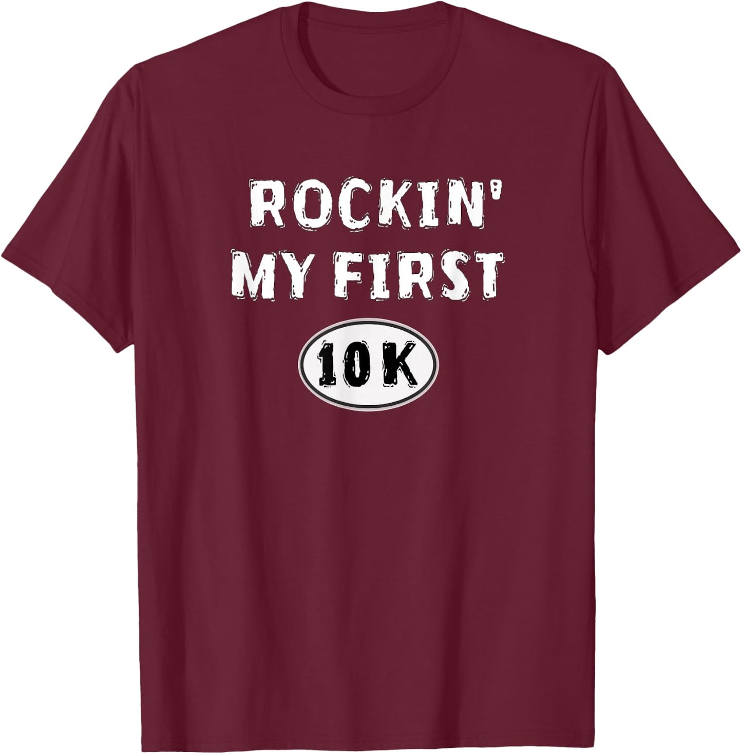 Funny 10K Race Training New Runner Gift My First 10K Running T-Shirt - T-Shirt | Maroon