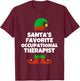 Santas Favorite Occupational Therapist Christmas Pj Therapy T-Shirt - T-Shirt | Maroon