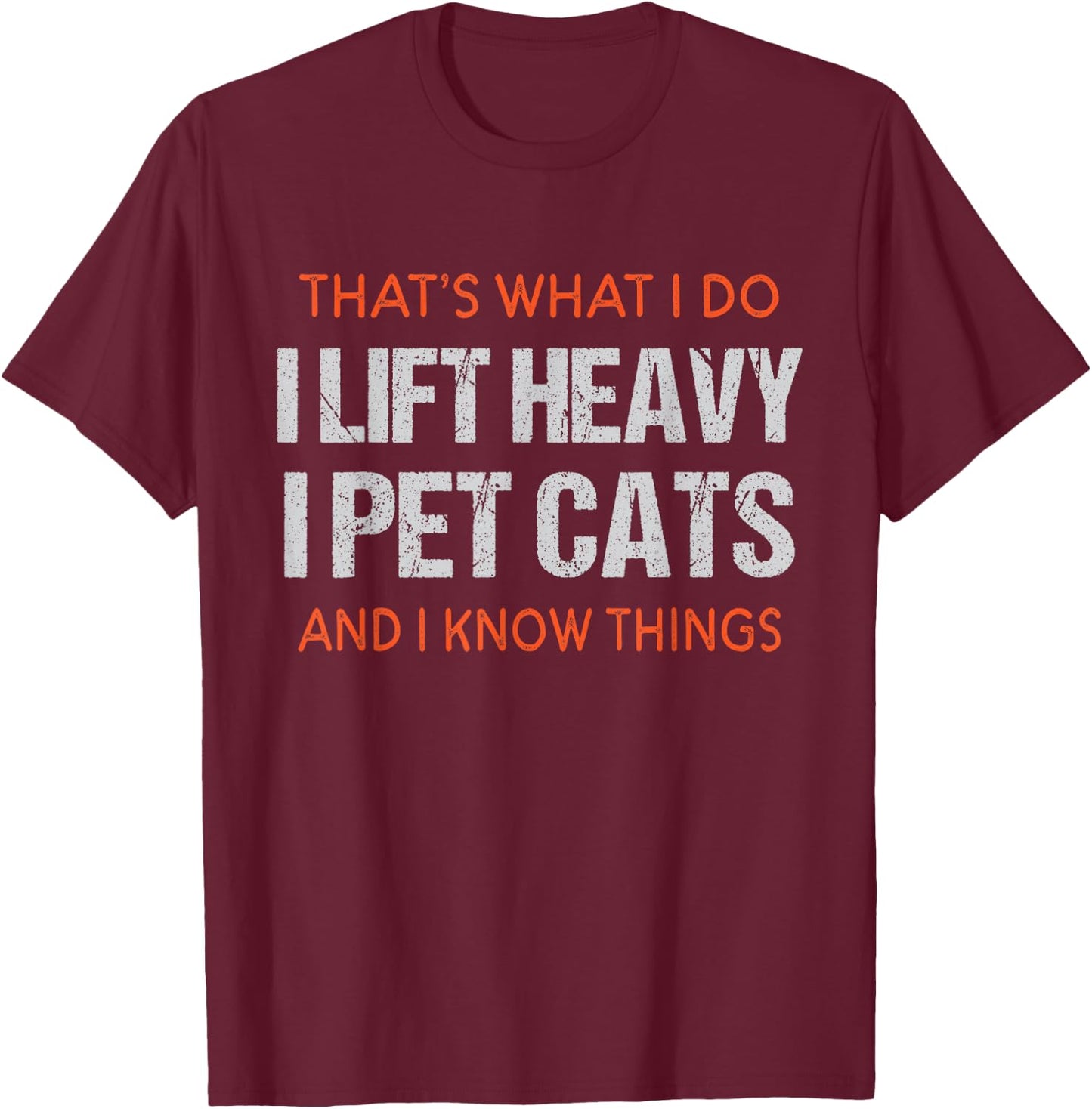 Funny Gym Workout Weightlifting Cat Animal Themed Saying T-Shirt - T-Shirt | Maroon