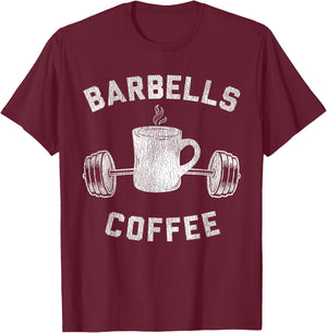 Barbells Coffee - Breakfast and Weights T-Shirt - T-Shirt | Maroon