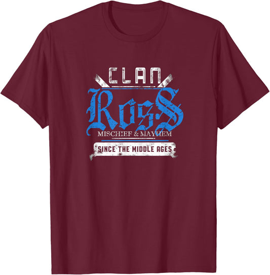 Clan Ross - Mischief and Mayhem Since The Middle Ages T-Shirt - T-Shirt | Maroon