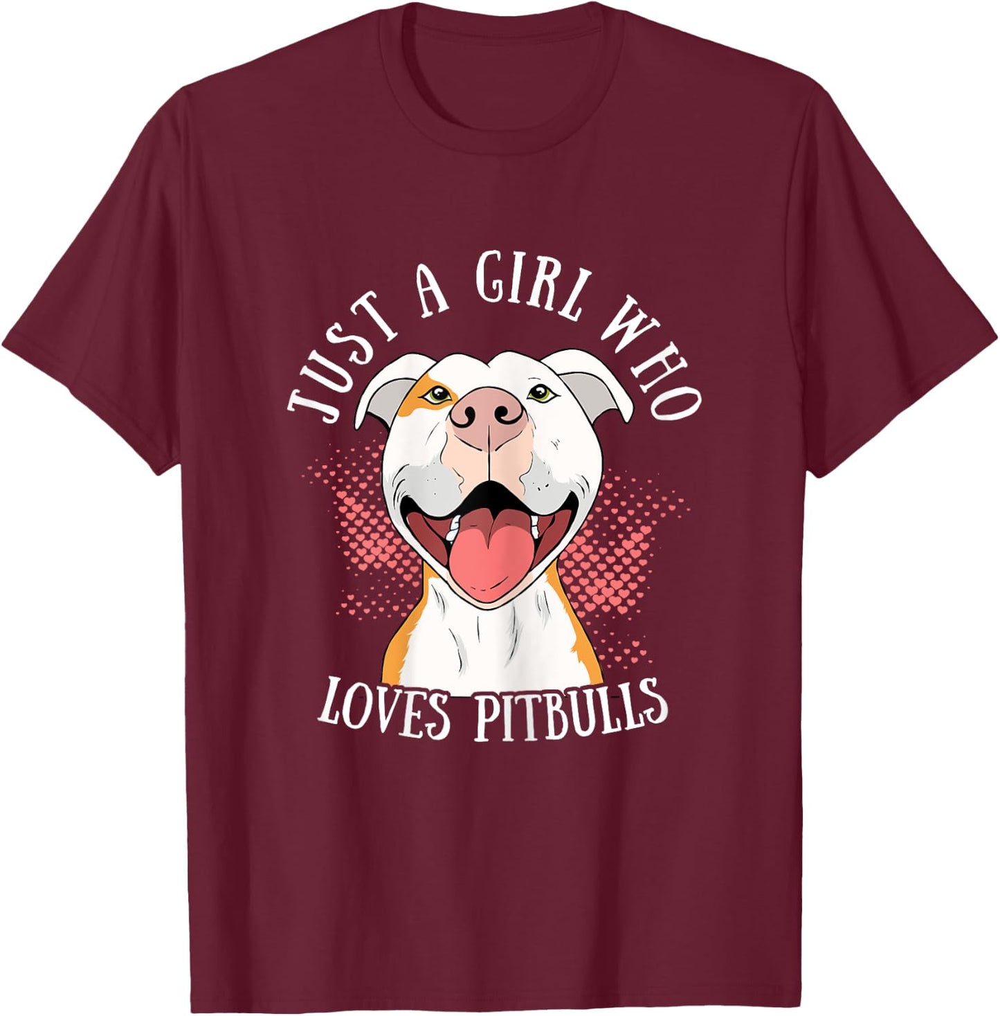 Funny Just A Girl Who Loves Pitbulls Cute Dog Puppy Lovers T-Shirt - T-Shirt | Maroon