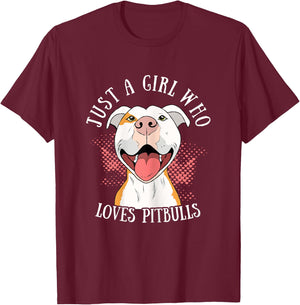Funny Just A Girl Who Loves Pitbulls Cute Dog Puppy Lovers T-Shirt - T-Shirt | Maroon