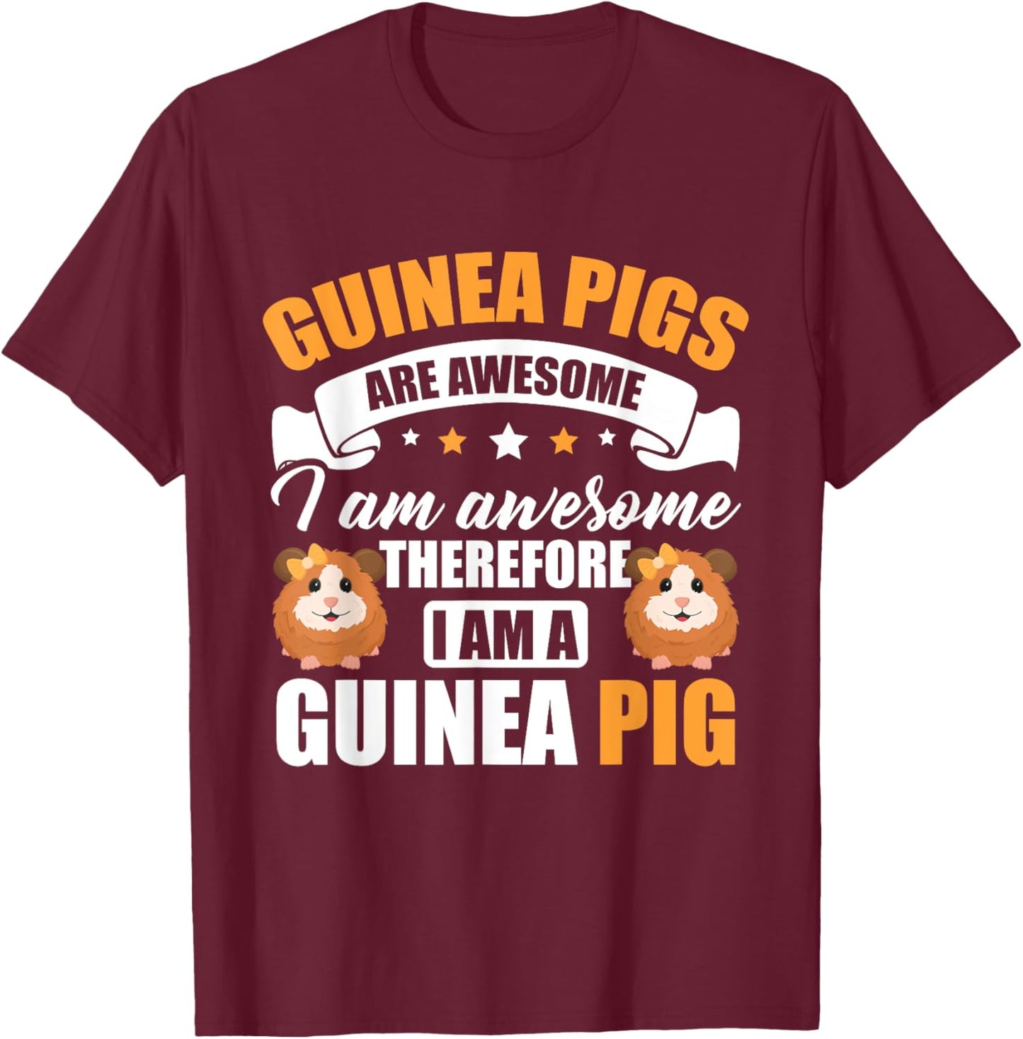 Guinea Pig Animals Pet - Guinea Pigs are Awesome T-Shirt - T-Shirt | Maroon