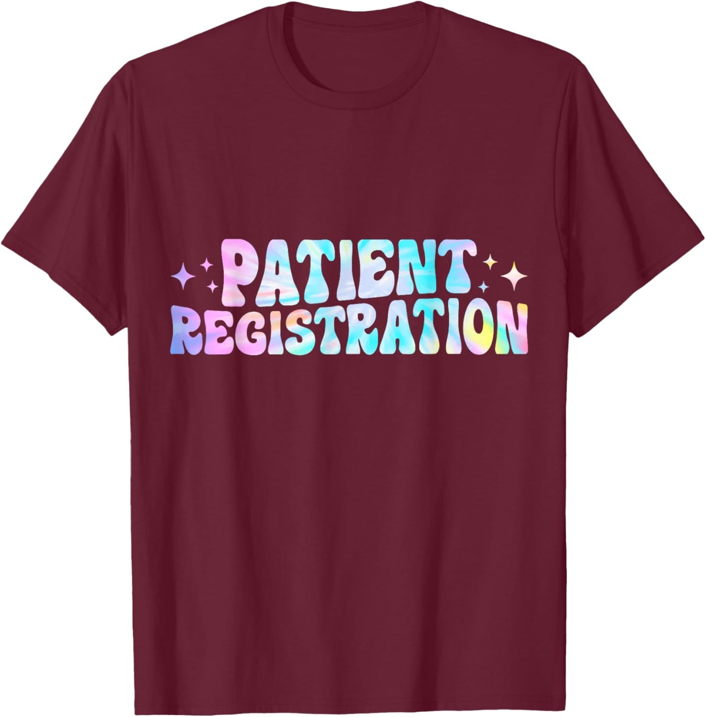 Patient Registration Registrar Emergency Department Tie Dye T-Shirt - T-Shirt | Maroon