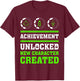 Achievement Unlocked new Character Created T-Shirt - T-Shirt | Maroon