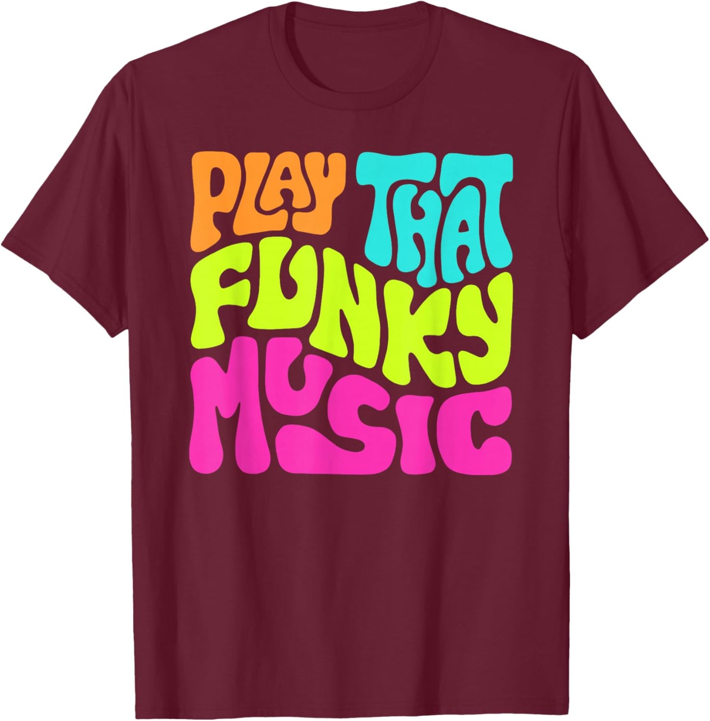 Slightly Unhinged Heather Play That Funky Music Word Art , Small, Black T-Shirt - T-Shirt | Maroon