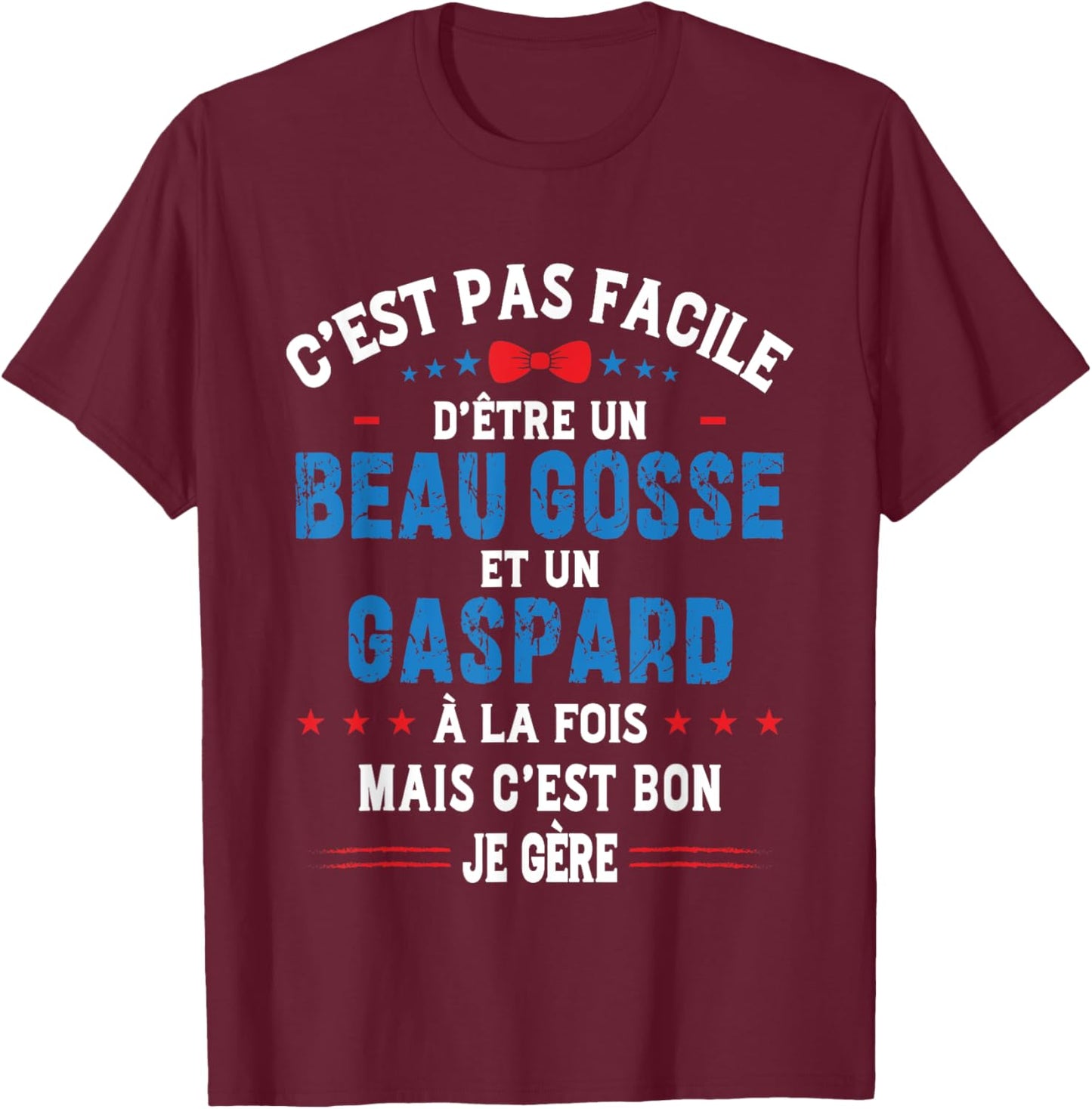 Cadeau De Noël Drôle Pour Homme Beau Gosse Gaspard Humour T-Shirt - T-Shirt | Maroon