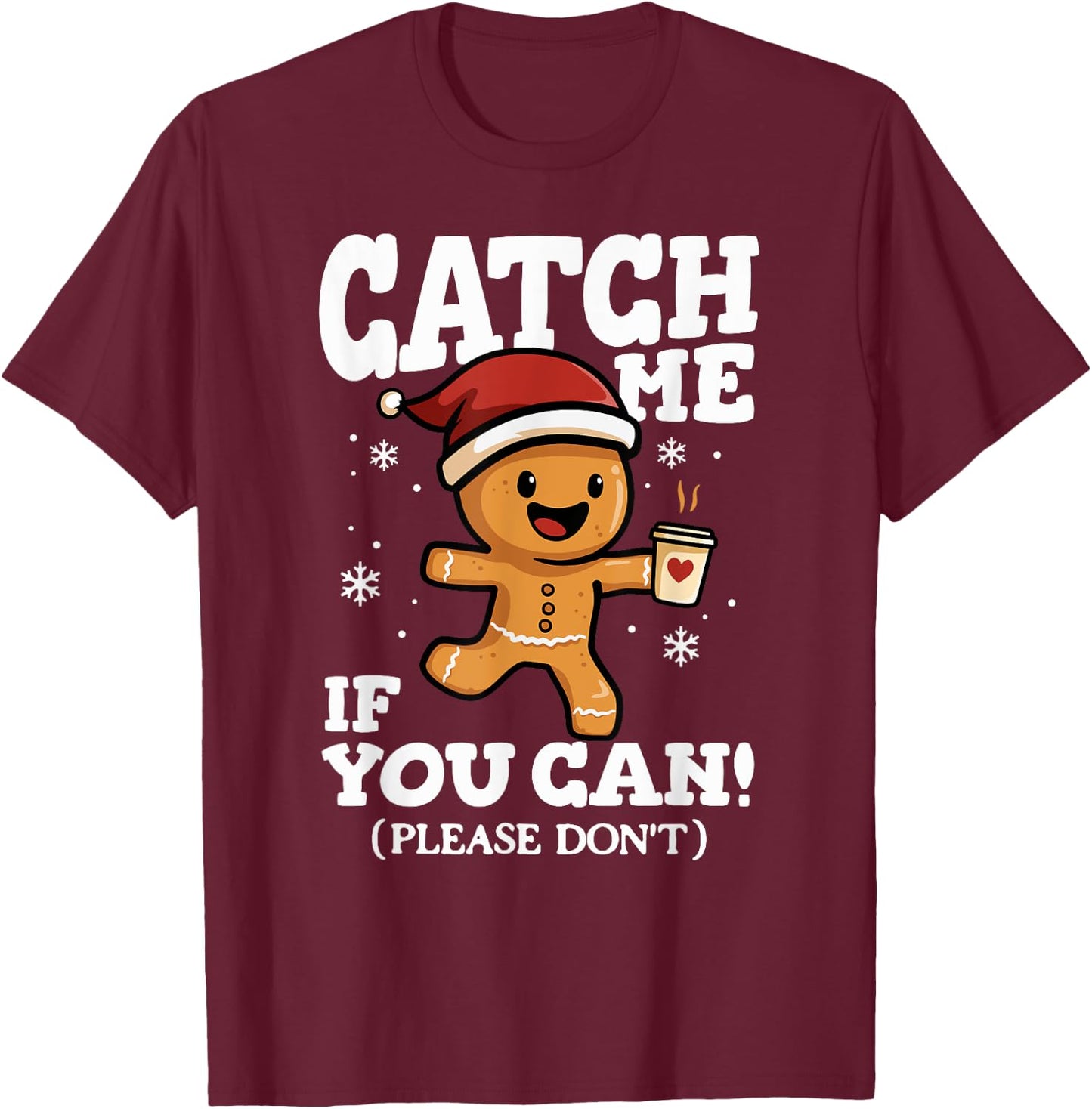 Catch Me If You Can Gingerbread Coffee Christmas Running T-Shirt - T-Shirt | Maroon