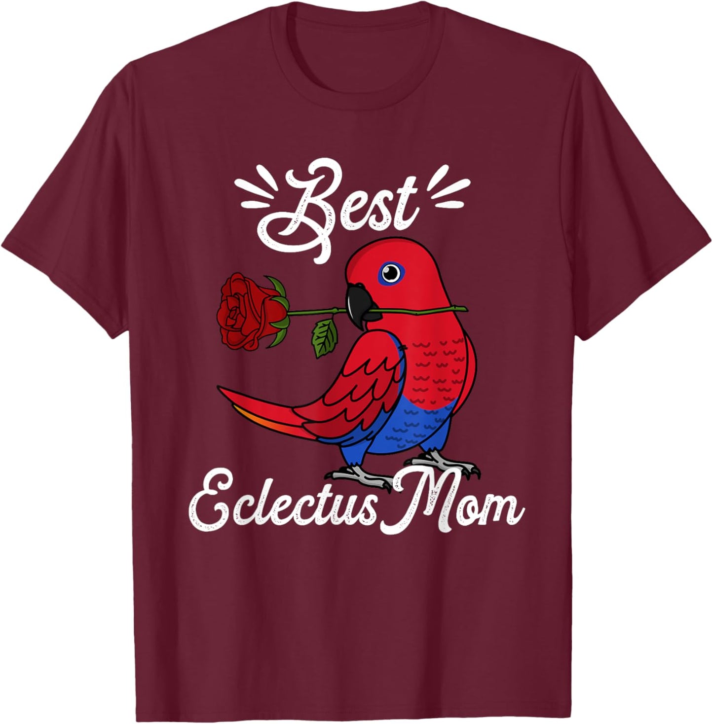 Best Parrot Mom I Female Eclectus T-Shirt - T-Shirt | Maroon