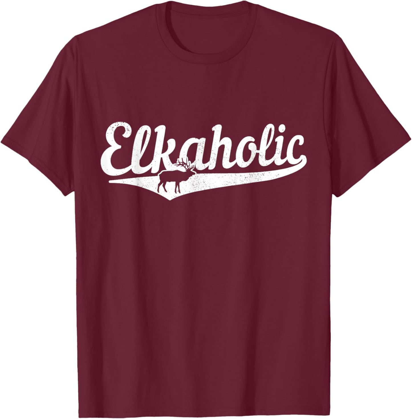 Elkaholic Moose Hunting Funny Moose Hunter T-Shirt - T-Shirt | Maroon