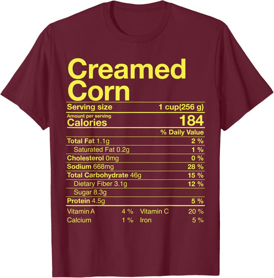 Creamed Corn Nutrition Facts Thanksgiving Gift Turkey Day T-Shirt - T-Shirt | Maroon