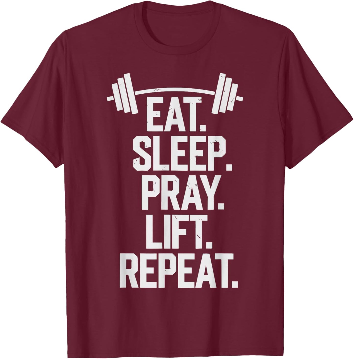 Eat Sleep Pray Repeat Funny Christian Gym Weightlifting T-Shirt - T-Shirt | Maroon