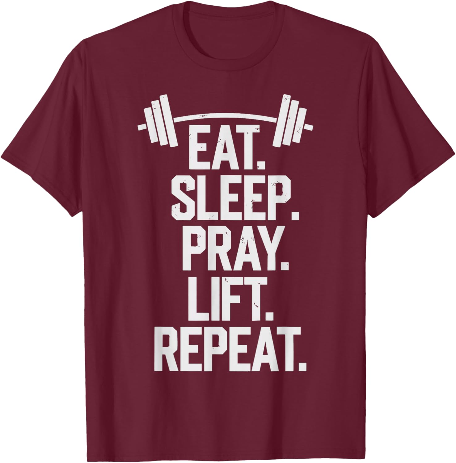 Eat Sleep Pray Repeat Funny Christian Gym Weightlifting T-Shirt - T-Shirt | Maroon