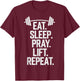 Eat Sleep Pray Repeat Funny Christian Gym Weightlifting T-Shirt - T-Shirt | Maroon