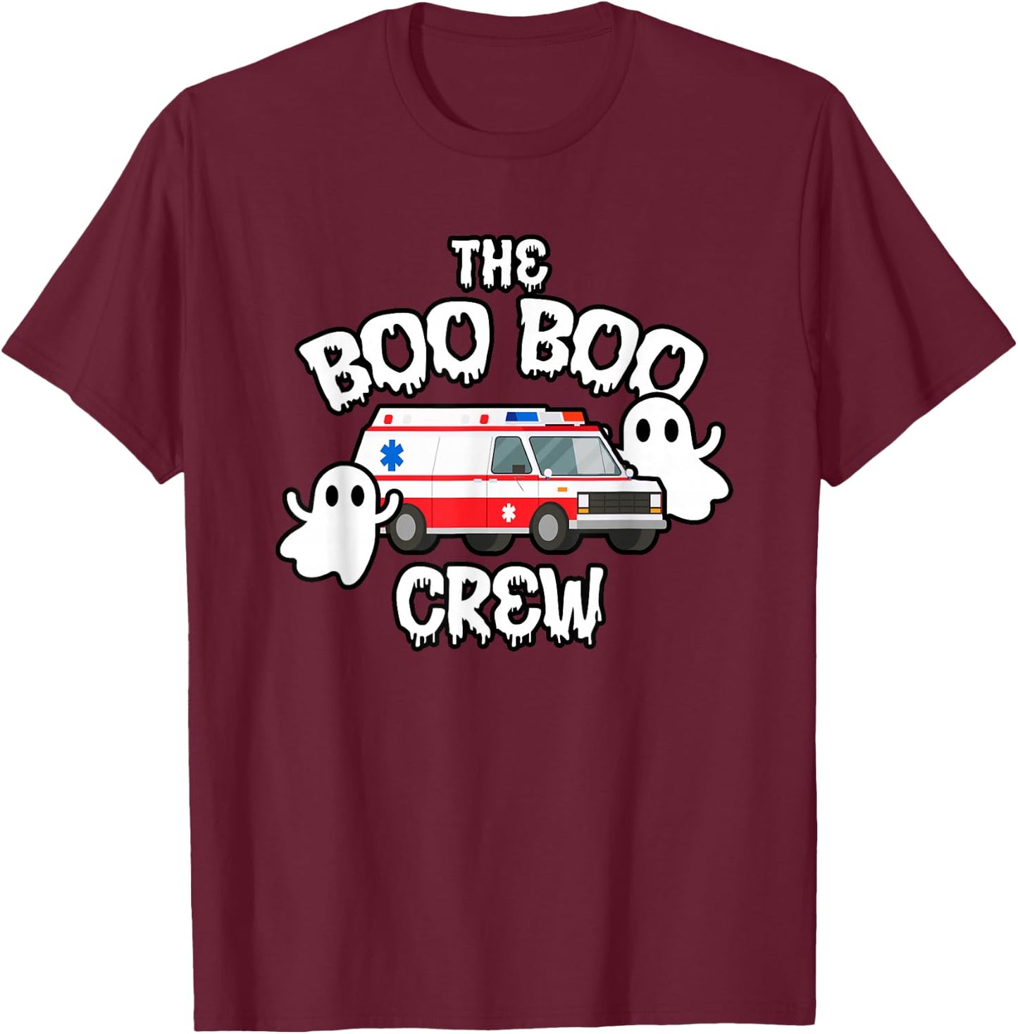 EMT Paramedic EMS Boo Boo Crew Ambulance Ghost Halloween T-Shirt - T-Shirt | Maroon