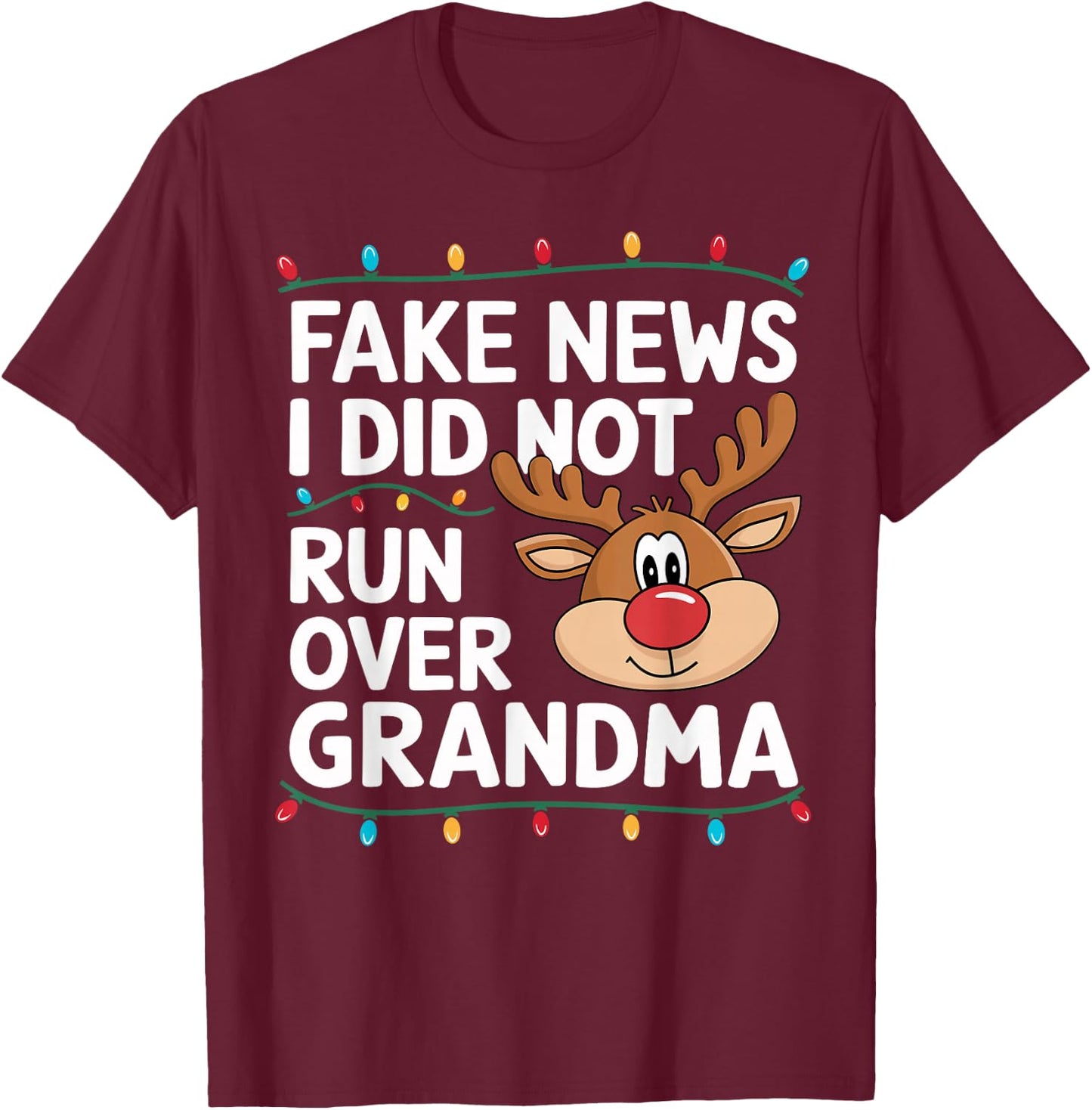 Reindeer Didn't Run Over Grandma Hilarious Funny Christmas T-Shirt - T-Shirt | Maroon