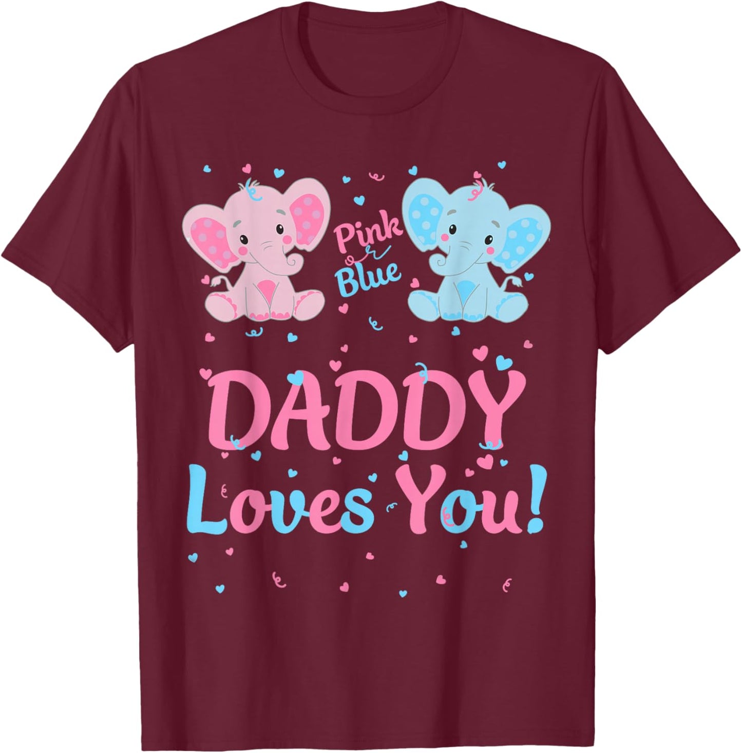 Daddy Gender Reveal Elephant Pink or Blue Matching Family T-Shirt - T-Shirt | Maroon