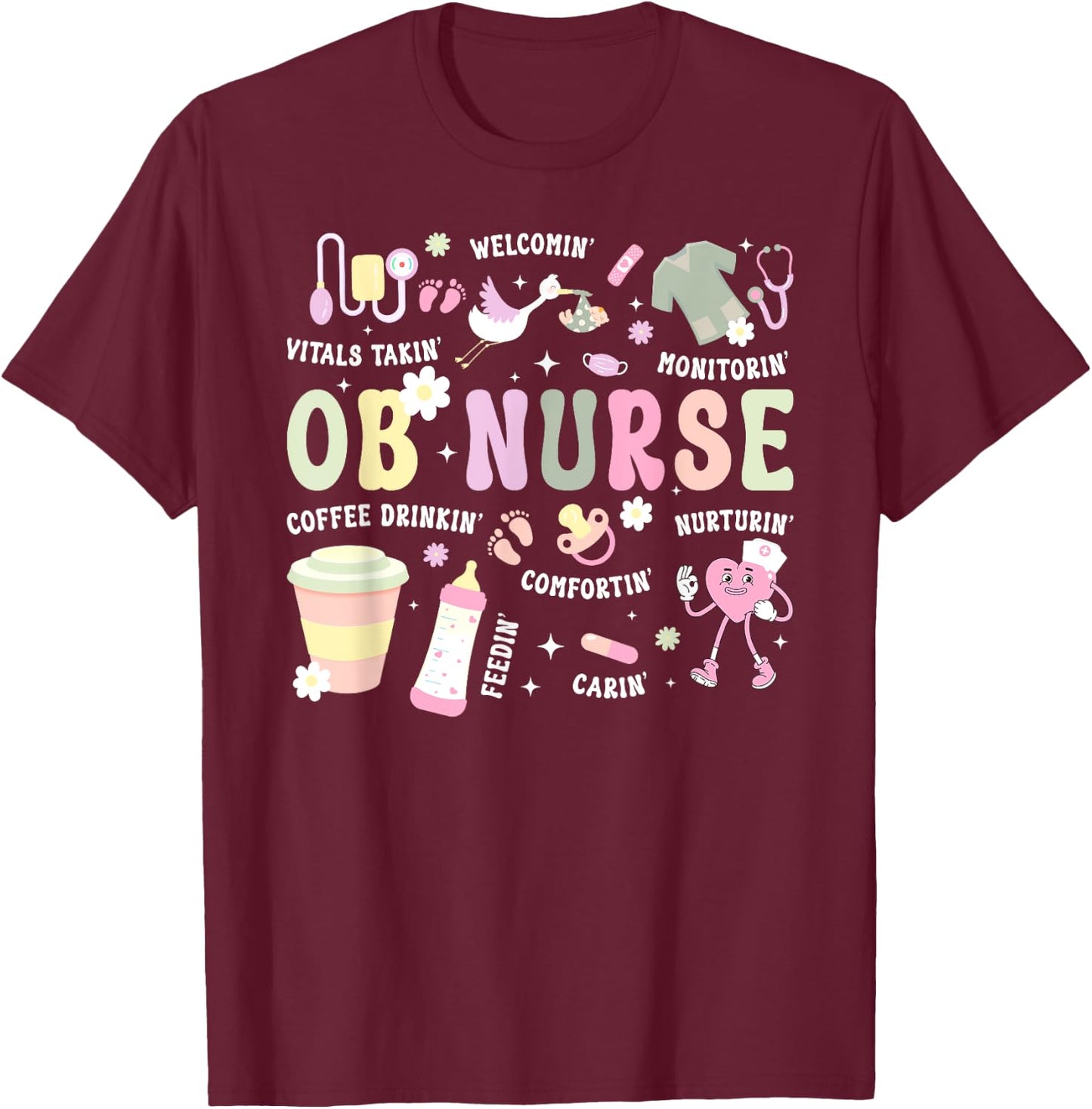OB Nurse Groovy Obstetrics Nurse Obstetrical Nursing T-Shirt - T-Shirt | Maroon