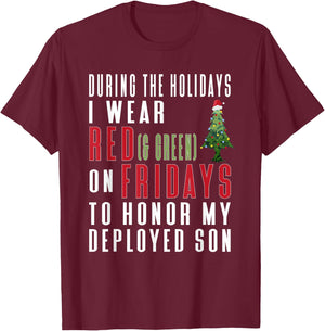 Wear Red on Friday Holiday Quote - Deployed Son T-Shirt - T-Shirt | Maroon